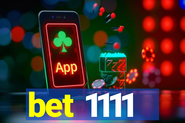 bet 1111